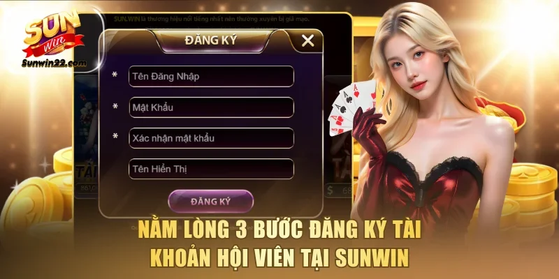 Nằm lòng 3 bước đăng ký tài khoản hội viên tại Sunwin