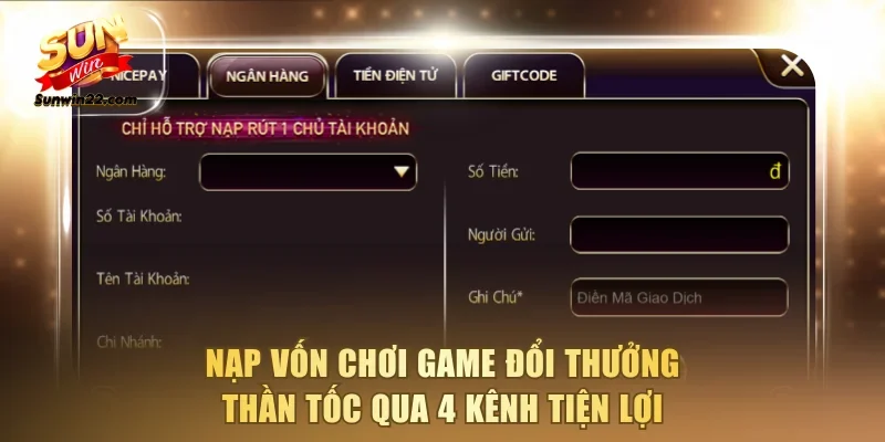 Nạp vốn chơi game đổi thưởng thần tốc qua 4 kênh tiện lợi