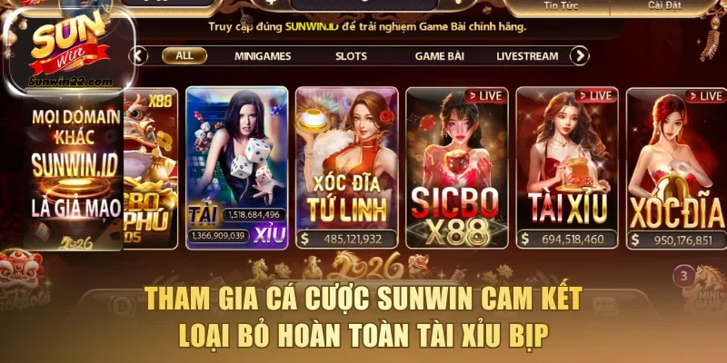 Tham gia cá cược Sunwin cam kết loại bỏ hoàn toàn Tài xỉu bịp